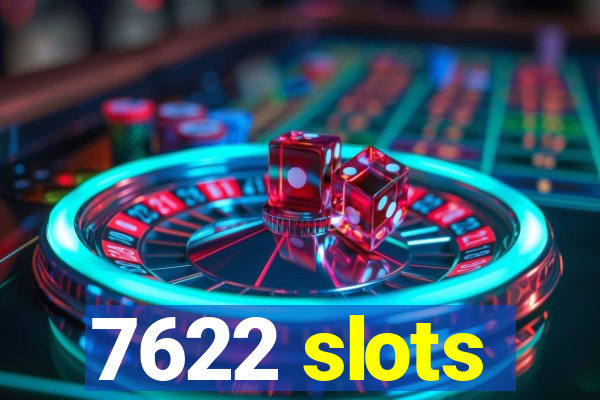 7622 slots